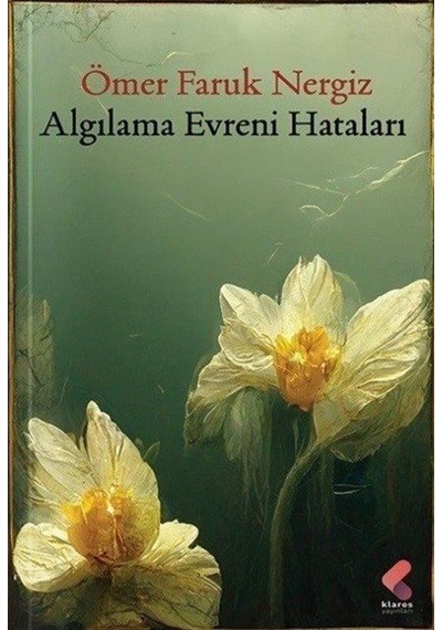 Algılama Evreni Hataları - Ömer Faruk Nergiz - Klaros Yayınları