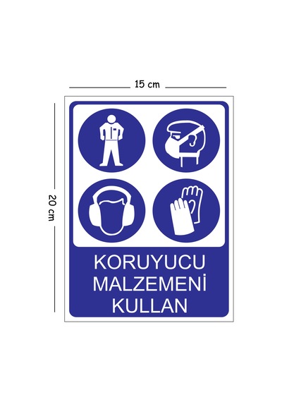 Metal Koruyucu Malzemeni Kullan 15x20 Cm Uyarı İş Güvenliği Levhası