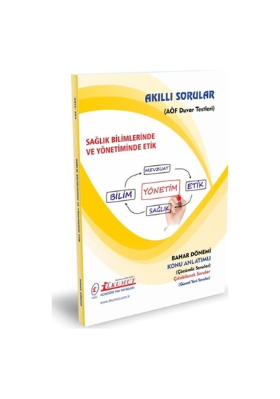 İlkumut Yayınları - Sağlık Bilimlerinde Ve Yönetiminde Etik - Konu Anlatımlı - Çözümlü Sorular