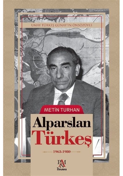 Alparslan Türkeş 1963-1980 / Metin Turhan