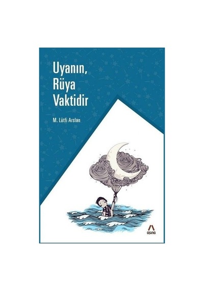 Uyanın Rüya Vaktidir - Mehmet Lütfi Arslan - Aşina