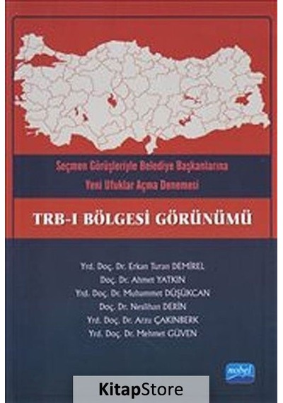 TRB-I Bölgesi Görünümü - Ahmet Yatkın -  Muhammed Düşükcan - Nobel Akademik Yayıncılık