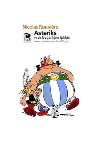 Asteriks ya da Uygarlığın Işıkları - Nicolas Rouviere - İmge Kitabevi