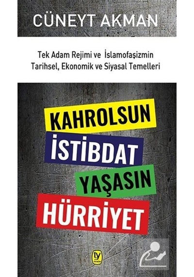 Kahrolsun İstibdat Yaşasın Hürriyet - Cüneyt Akman - Tekin Yayınevi