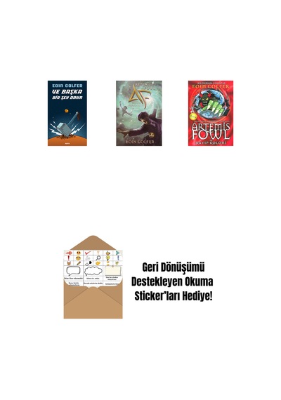 Ve Başka Bir Şey Daha + Artemis Fowl 6 - Zaman Paradoksu + Artemis Fowl 5 - Kayıp Koloni + Okuma Sticker'ları