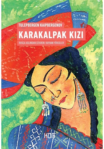 Karakalpak Kızı - Tulepbergen Kaipbergenov - Kor Kitap