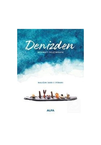 Denizden / Mehmet Yalçınkaya