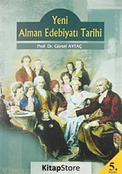 Yeni Alman Edebiyatı Tarihi - Gürsel Aytaç - Akçağ Yayınları