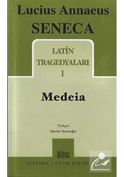 Latin Tragedyaları-1 Medeia - Lucius Annaeus Seneca - Mitos Boyut Yayınları