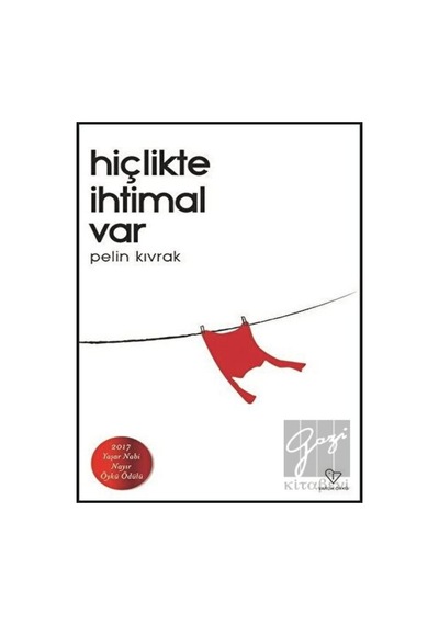Hiçlikte İhtimal Var - Pelin Kıvrak - Varlık Yayınları