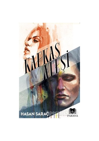 Kafkas Ateşi - Hasan Saraç - Parana