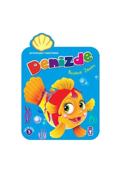 Denizde - Boyama Zamanı- Timaş Çocuk