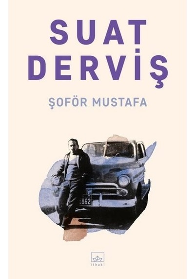 Şoför Mustafa - Suat Derviş - İthaki Yayınları