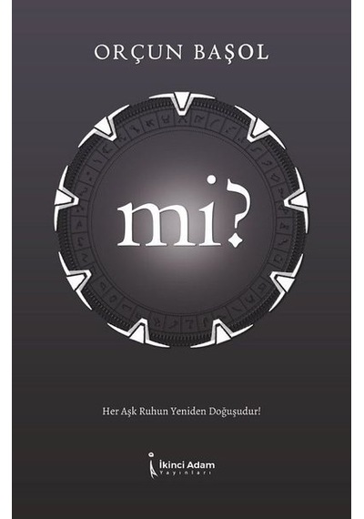 Mi? - Orçun Başol - İkinci Adam Yayınları
