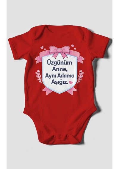 Morivokids Üzgünüm Anne Aynı Adama Aşığız Kısa Kollu Bebek Body %100 Pamuk Kırmızı