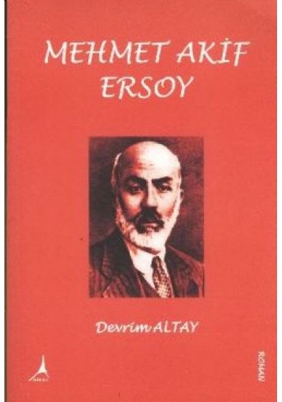 Mehmet Akif Ersoy - Devrim Altay - Alter Yayınları