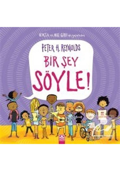 Bir Şey Söyle! - Peter H. Reynolds