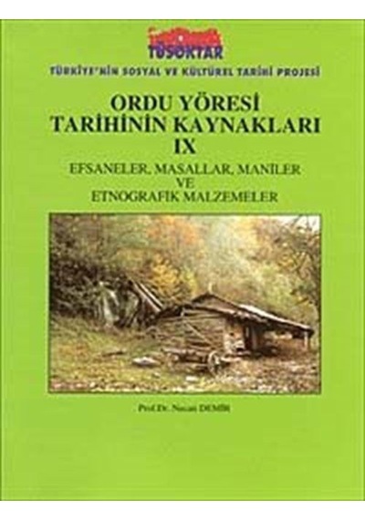 Ordu Yöresi Tarihinin Kaynakları IX / Prof. Dr. Necati Demir