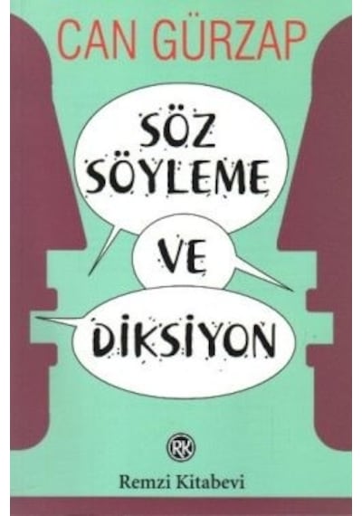 Söz Söyleme ve Diksiyon - Can Gürzap - Remzi Kitabevi Şubat 2021