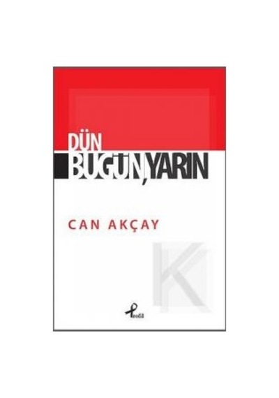 Dün Bugün Yarın