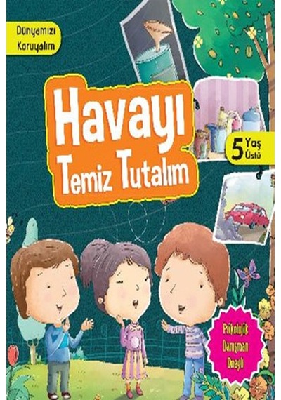 Dünyamızı Koruyalım - Havayı Temiz Tutalım - Manpreet Kaur Aden - Parıltı Yayınları