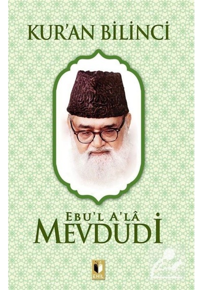 Kur'an Bilinci - Ebu'l Ala Mevdudi - Ehil