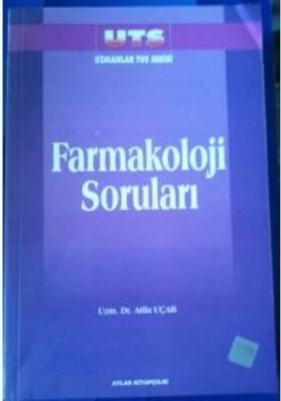 Uts Farmakoloji Soruları Uts Atilla Uçar 2002 Yılı Basım
