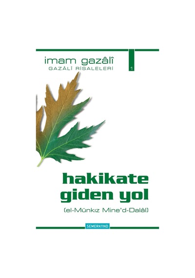 Hakikate Giden Yol(el-Münkız Mine'd-Dalal) - İmam Gazali - Semerkand Yayınları