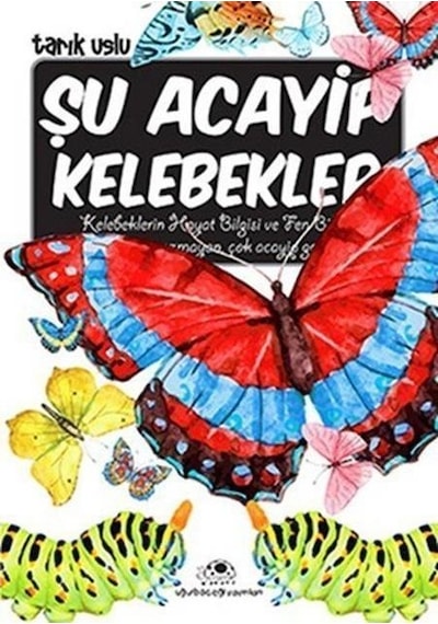 Uğurböceği Yayınları Şu Acayip Kelebekler Tarık Uslu