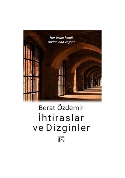 İhtiraslar Ve Dizginler / Berat Özdemir