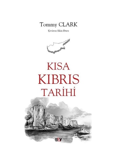 Kısa Kıbrıs Tarihi - Tommy Clark - Say Yayınları