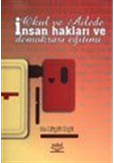 Okul ve Ailede İnsan Hakları ve Demokrasi Eğitimi / Dr. Rüştü ...