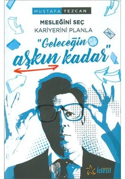 Geleceğin Aşkın Kadar Mesleğini Seç Kariyerini Pla