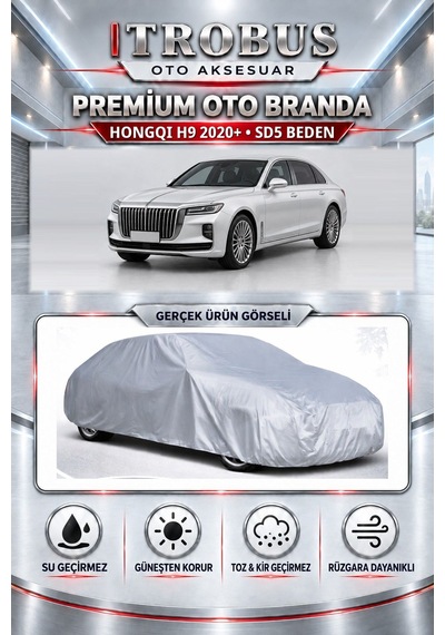 Hongqi H9 2020 Ve Sonrası Uyumlu Premium Araba Brandası Oto Branda Sd5 Beden