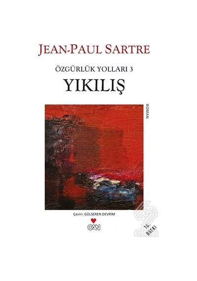 Yıkılış - Özgürlük Yolları 3. Kitap - Jean-Paul Sartre - Can Yayınları