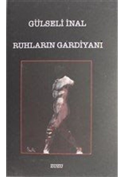 Ruhların Gardiyanı - Gülseli İnal - Zuzu Kitap