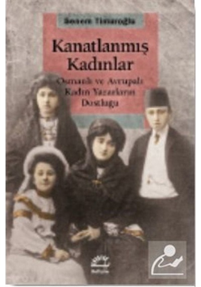 Kanatlanmış Kadınlar / Senem Timuroğlu 9789750528071