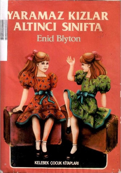 Yaramaz Kızlar Altıncı Sınıfta - Enid Blyton 1.baskı
