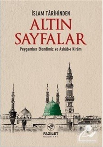 İslam Tarihinden Altın Sayfalar / Heyet 9786059953290