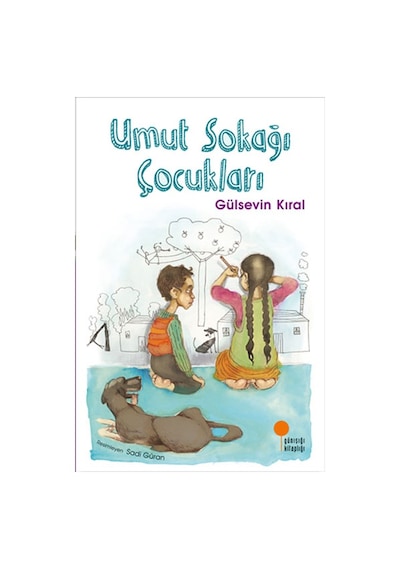 Umut Sokağı Çocukları Gülsevin Kıral Günışığı Yay