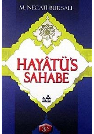 Hayatüs Sahabe / Mustafa Necati Bursalı
