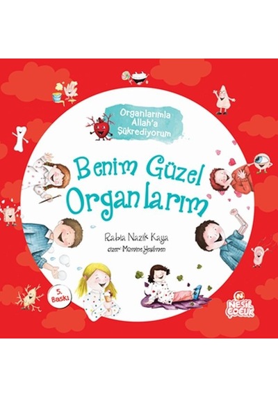 Benim Güzel Organlarım - Organlarımla Allah'A  Şükrediyorum