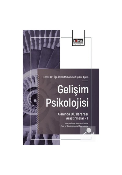 Gelişim Psikolojisi Alanında Uluslararası Araştırmalar 1 / Kol...