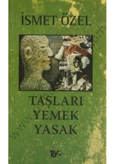 Taşları Yemek Yasak Ismet Özel