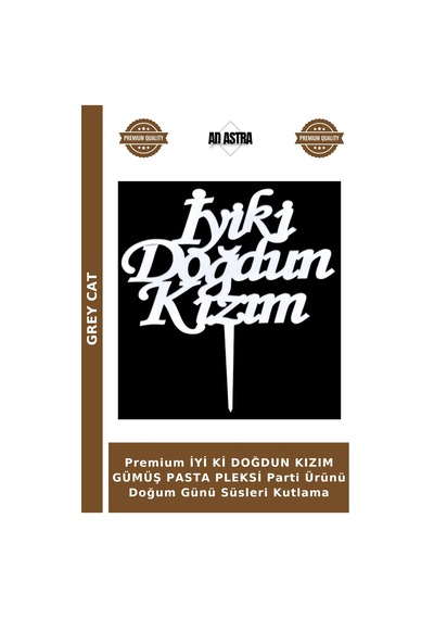 Premium İyi Ki Doğdun Kızım Gümüş Pasta Pleksi Parti Ürünü Doğum Günü Süsleri Kutlama