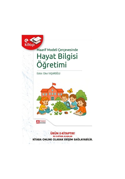 Maarif Modeli Çerçevesinde Hayat Bilgisi Öğretimi E-kitap