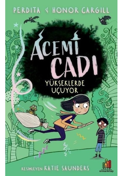 Acemi Cadı: Yükseklerde Uçuyor - Honor Cargill - Orman Kitap