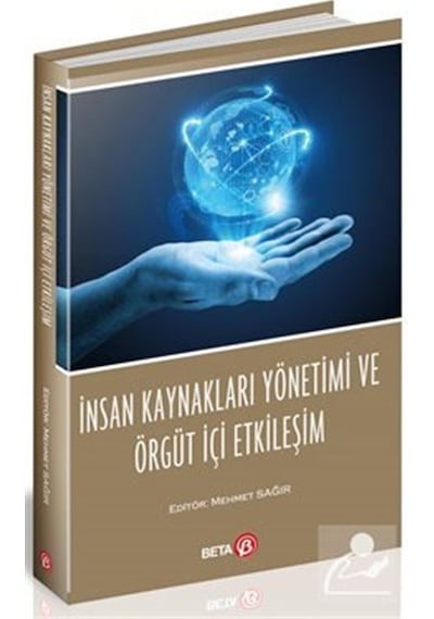 İnsan Kaynakları Yönetimi ve Örgüt İçi Etkileşim- Beta Yayınları