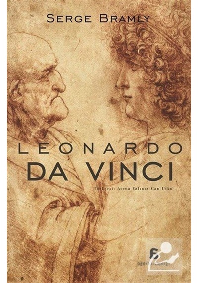 Leonardo Da Vinci - Serge Bramly - Agora Kitaplığı