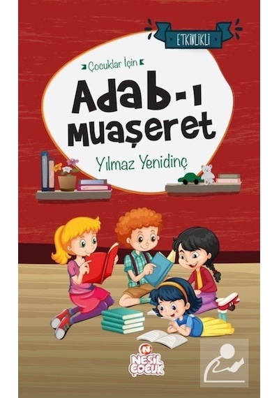 Çocuklar Için Adab-I Muaşeret / Yılmaz Yenidinç 9786057092021
